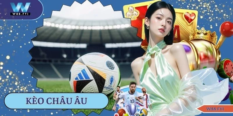 Kèo châu Âu