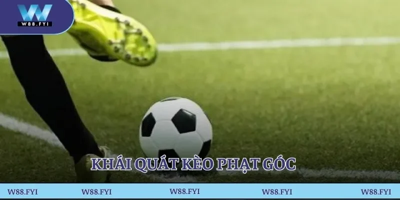 Khái quát kèo phạt góc